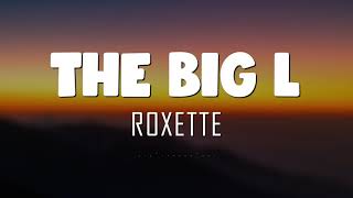 Roxette - The Big L (Lyrics + Vietsub)