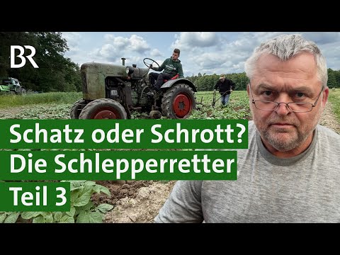 Schlepperretter, Traktoren, Fendt Dieselross: Geschichte eines Scheunenfunds #3 | Unser Land | BR