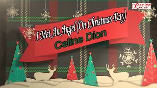 Celine Dion - I Met An Angel (On Christmas Day) Lyric
