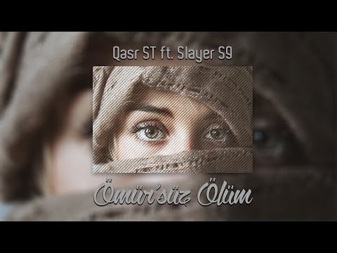 Qəsr ST - Ömür'süz ölüm (feat. Slayer S9)