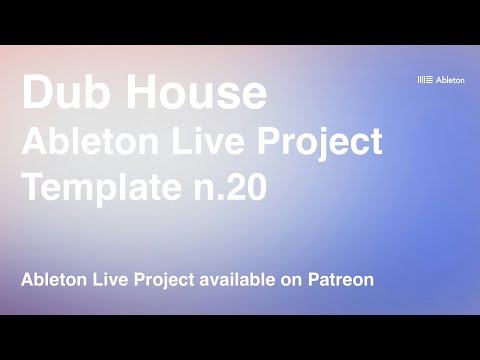 Dub House | Ableton Live - Template n.20 (Ableton Project)