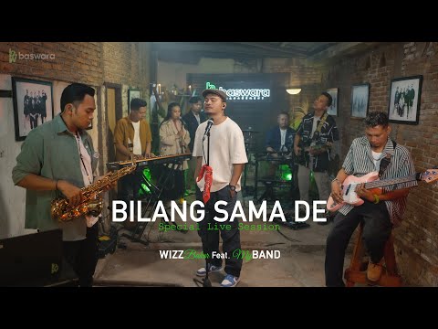 Wizz Baker feat. Baswara Muse | Bilang Sama De (Live from Session)