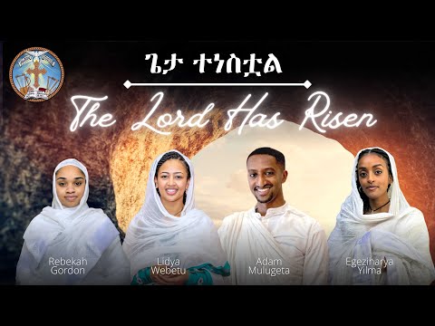 The Lord Has Risen || ጌታ ተነስቷል