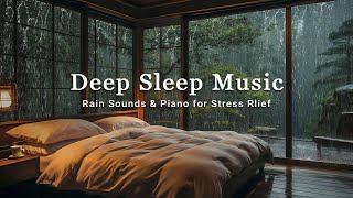 FALL INTO SLEEP INSTANTLY | Ease Insomnia | Relaxing Piano Music with Gentle Rain Sounds