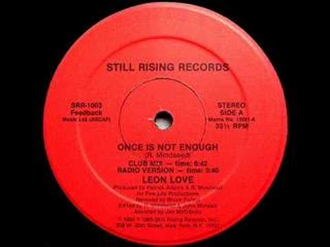 LEON LOVE - Once Is Not Enough (Original Version) (1984)