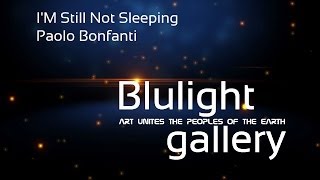 I'M Still Not Sleeping - Paolo Bonfanti