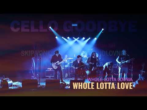 2023.07.23 Whole Lotta Lovnia - Whole Lotta Love