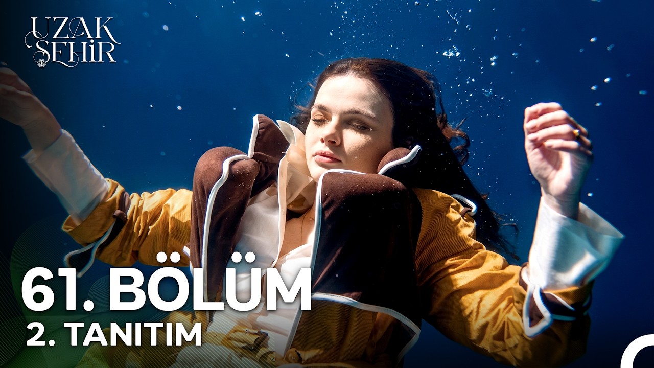 Uzak Şehir 61. Bölüm 2. Fragmanı
