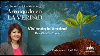 25 de enero, 2026 | Viviendo la Verdad | Rev. Claudia Olmos