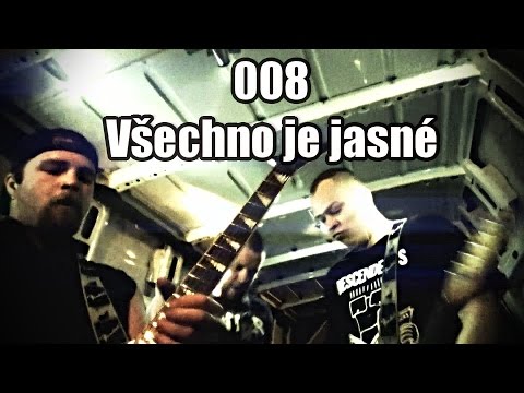 008 - 008-Všechno je jasné (2016)