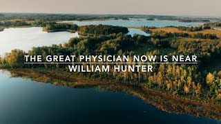 The Great Physician Now is Near  Songs and Everlas