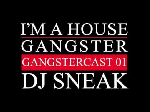 Gangstercast 01 - DJ Sneak