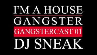 Gangstercast 01 - DJ Sneak