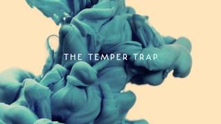 The Temper Trap - This Isn&#39;t Happiness