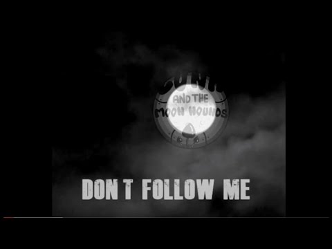 Luna and the Moonhounds - Don't Follow Me (2017)