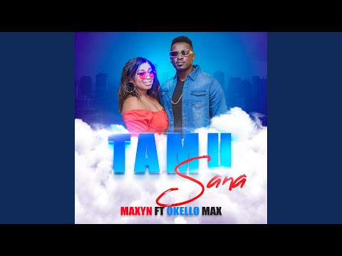 Tamu Sana (feat. Okello Max)