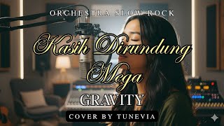 Download lagu Kasih Dirundung Mega - Gravity | Versi Slow Rock Orkestra Tribute (Cover by TuneVia)  mp3