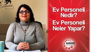 Ev Personeli Nedir ? Ev Personeli Neler Yapar ? Ev İşlerine Yardımcı N