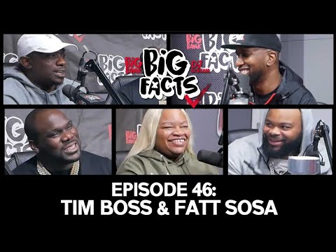 Big Facts E46: Big Bank, DJ Scream, Tim Boss & Fatt Sosa - The Smart Work For The Rich!