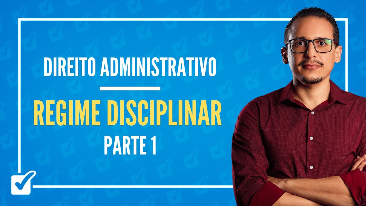 10.06.12. Aula Do Regime Disciplinar (Direito Administrativo) - Parte 1