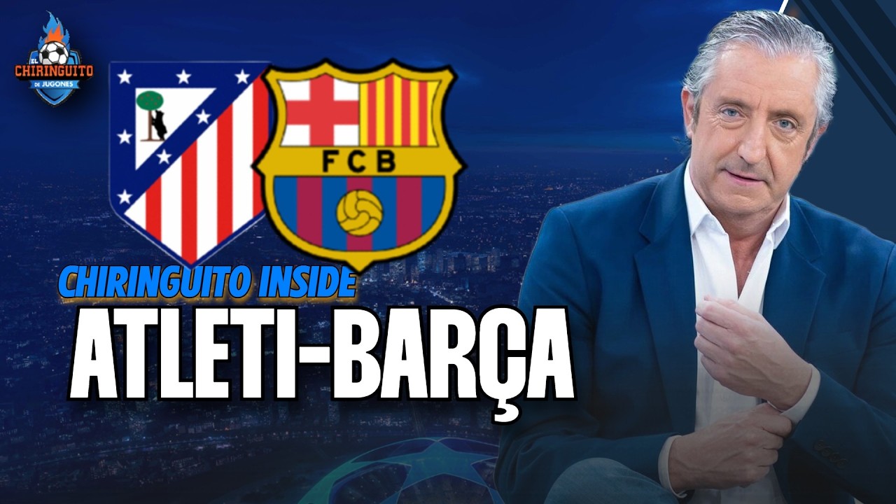 ATLETI - BARÇA | Champions League | Chiringuito Inside