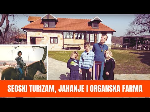 MIR i HARMONIJA sa prirodom i KONJIMA - Ekološko domaćinstvo GLOGOVAC| LEPŠE OD PARIZA Ep63