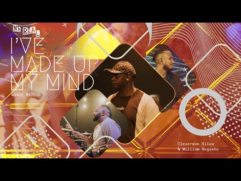 Cleverson Silva e William Augusto - I've Made Up My Mind | Clipe Oficial