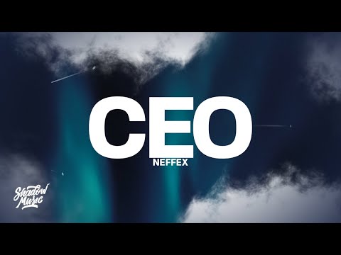 NEFFEX - CEO (Lyrics)