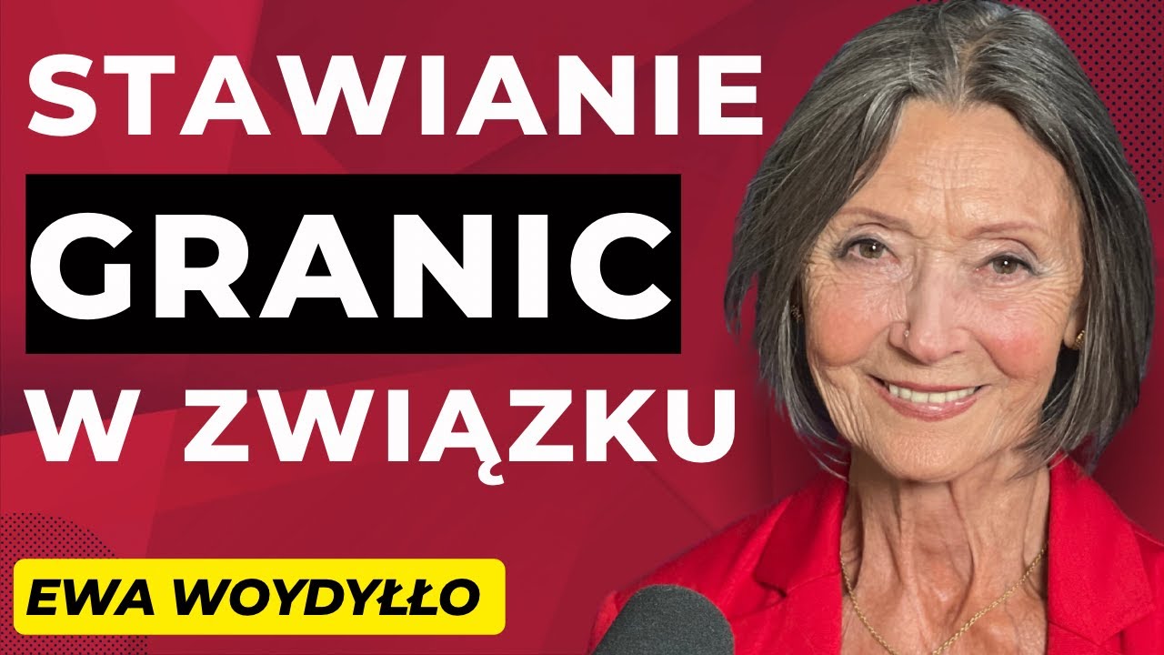 #42 "Stawianie GRANIC w związku. Jak być asertywnym?" - gość: Ewa Woydyłło