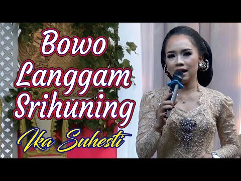 Bowo Langgam Srihuning - Ika Suhesti