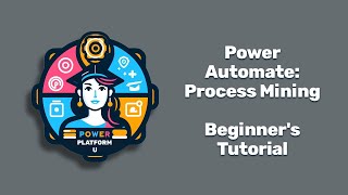 Power Automate: Process Mining - Beginner's Tutorial