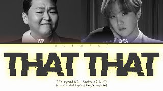 Download lagu PSY That That Lyrics (prod.&ft. SUGA of BTS) (Color Coded Lyrics Eng/Rom/Han) mp3 Download lagu PSY That That Lyrics (prod.&ft. SUGA of BTS) (Color Coded Lyrics Eng/Rom/Han) mp3