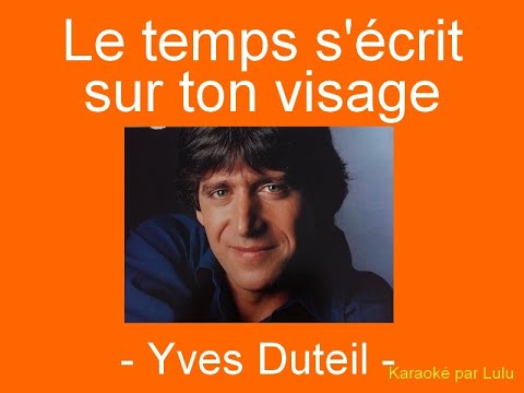 Karaoké Le temps s'écrit sur ton visage Yves Duteil