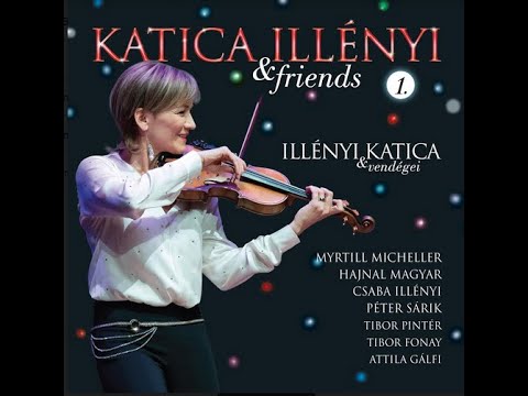 KATICA ILLÉNYI: Katica Illényi and Friends  - Full Concert Part 1