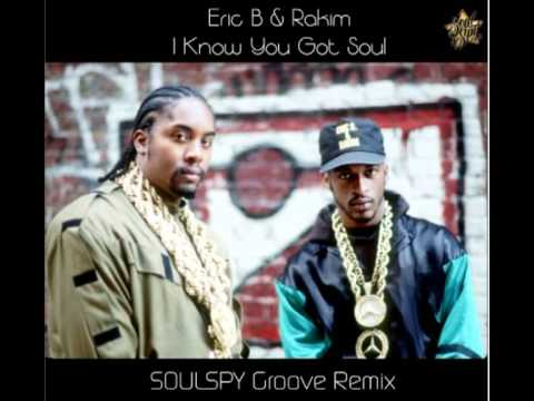 Eric B & Rakim - I Know You Got Soul (SOULSPY Groove Remix)