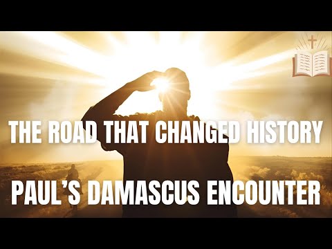 From Enemy to Apostle: Paul’s Incredible Damascus Road Transformation
