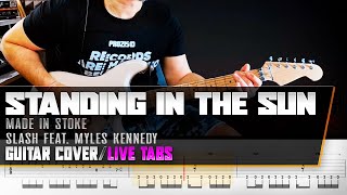 Standing in the sun | Slash Feat. Myles Kennedy | guitar cover with solo + live tabs