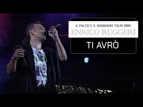 Enrico Ruggeri - Ti avrò (Il Falco E Il Gabbiano Tour '90)