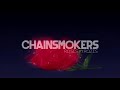 the chainsmokers, rozes - roses ( s l o w e d )