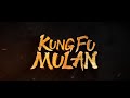 Kung Fu Mulan 2021 Cartoon Trailer The Best Trailer
