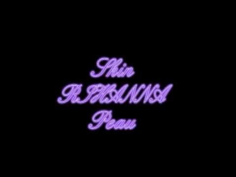 download lagu mp3 mp4 Rihanna Skin Traduction, download lagu Rihanna Skin Traduction gratis, unduh video klip Rihanna Skin Traduction