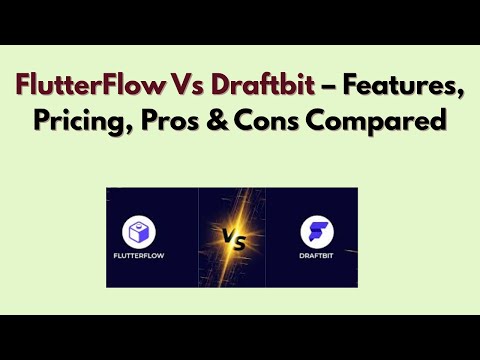 FlutterFlow Vs Draftbit (2026) – Features, Pricing, Pros & Cons Compared