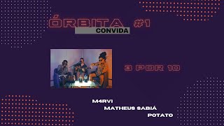 // rbita Convida #1  //  3 POR 10  -  Matheus Sabi , Potato e M4RVI  -