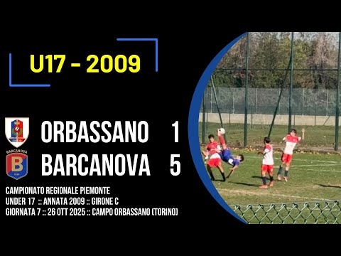 Orbassano - Barcanova 1 - 5 :: Campionato regionale U17 :: 2009