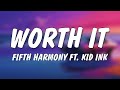 Fifth Harmony Worth It Lyrics Ft Kid Ink