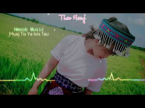 Hmoob Music Muaj Tis Ya Tsis Tau