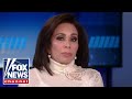 Judge Jeanine: 'Alvin Bragg made a fool out of himself'