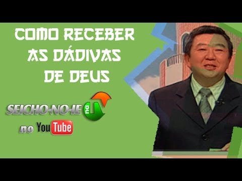 19/03/2014 - SEICHO-NO-IE NA TV - Como receber as dádivas de Deus