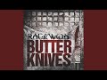 Butter Knives