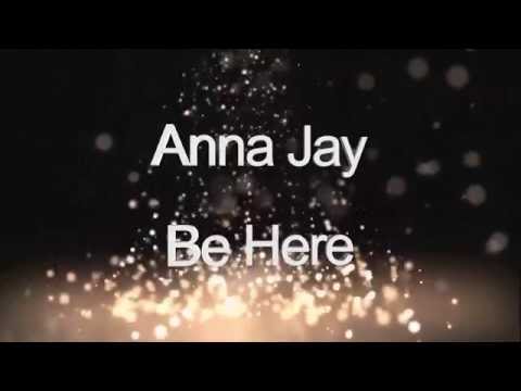 Anna Jay - Be Here